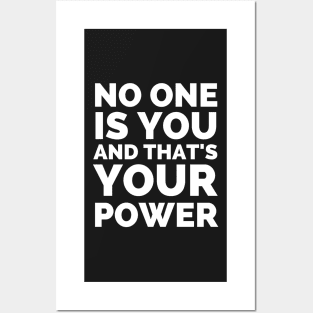 No One Is You And That's Your Power Posters and Art